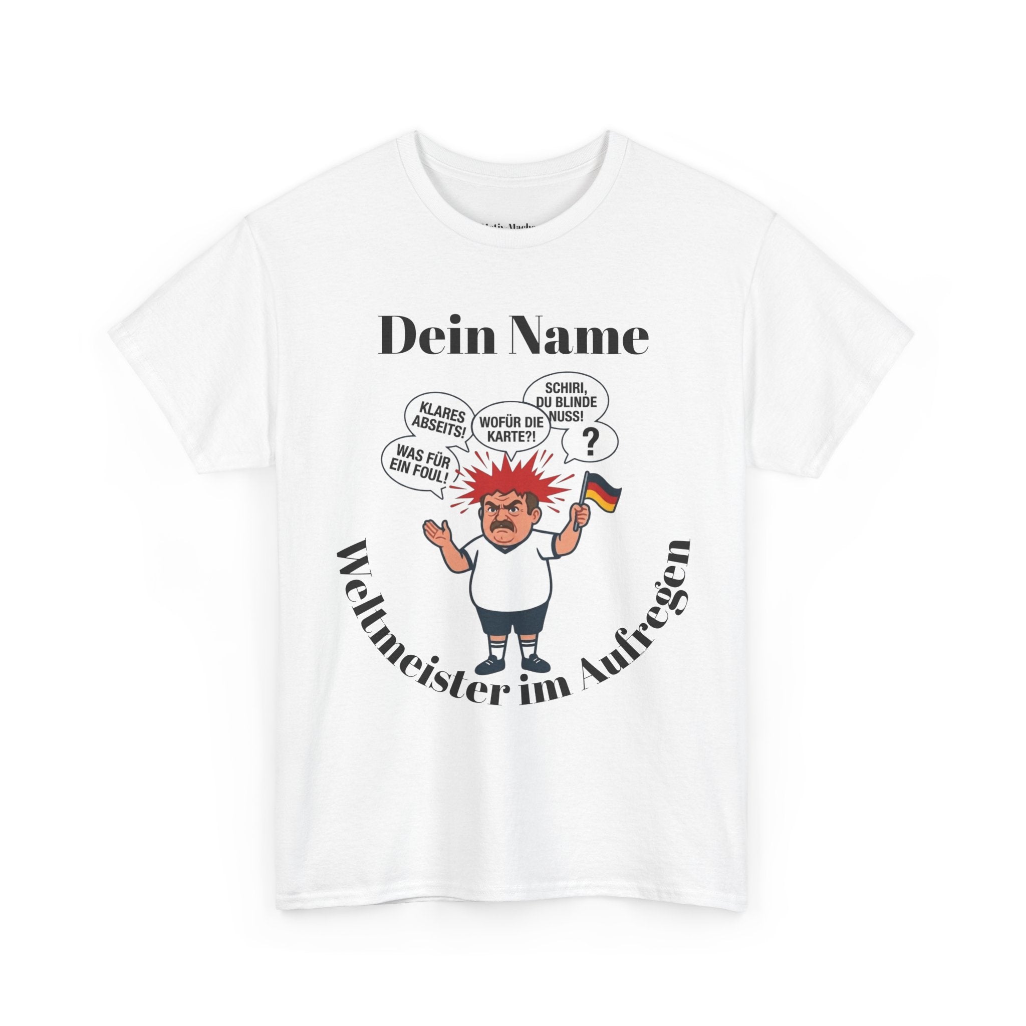Weltmeister im aufregen T-Shirt